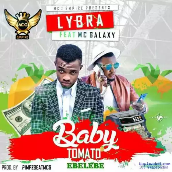 LYBRA - Baby Tomato ft. Mc Galaxy